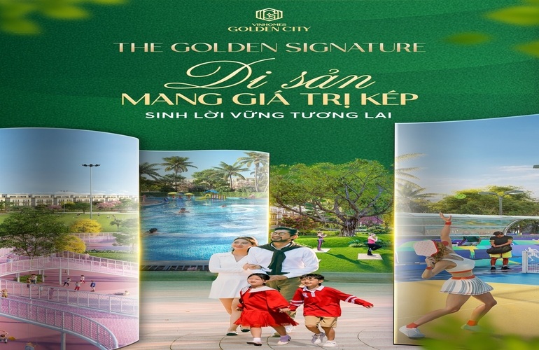 THE GOLDEN SIGNATURE: DI SẢN GIÁ TRỊ KÉP - SINH LỜI VỮNG TƯƠNG LAI